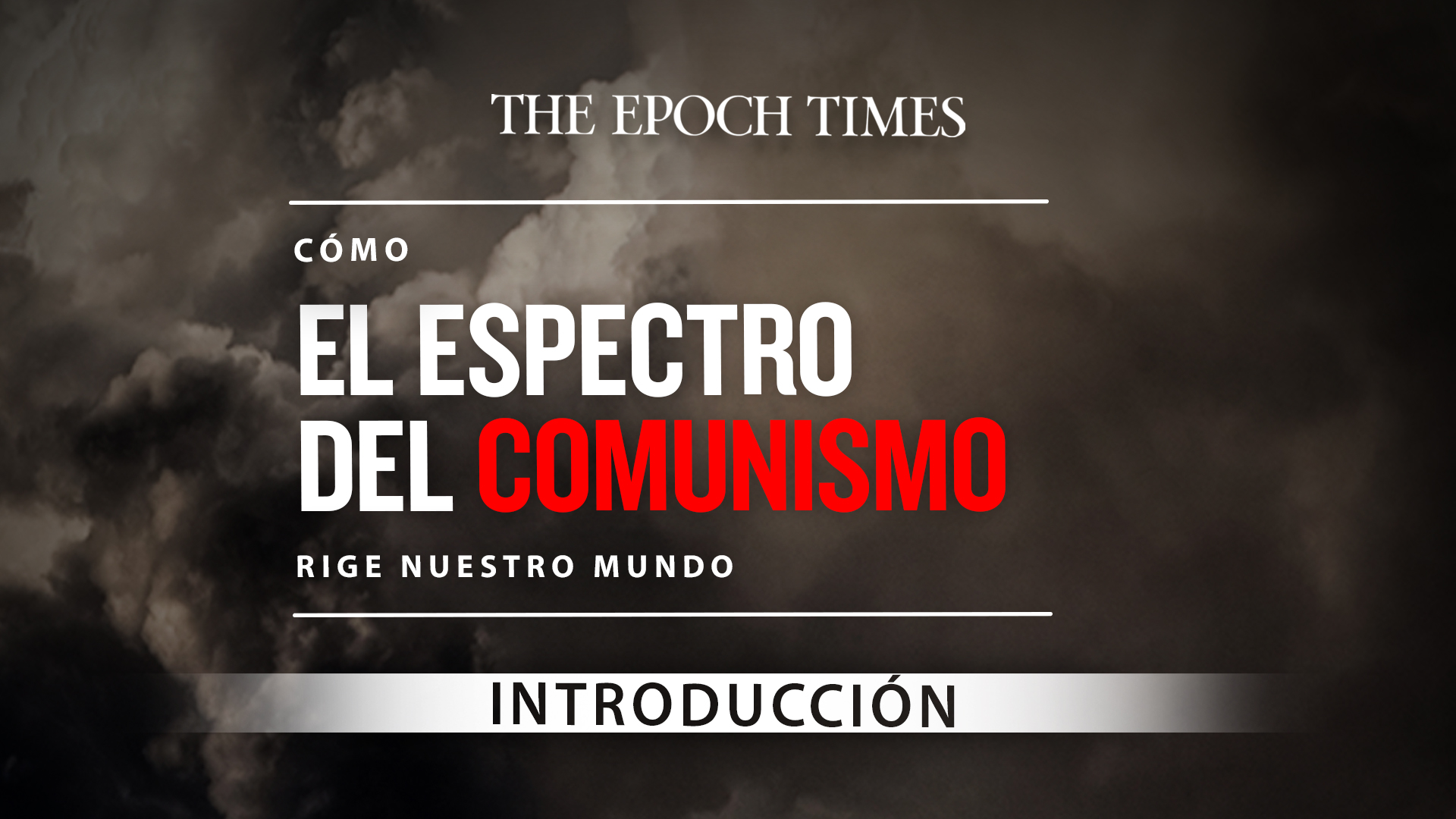 Cómo el espectro del comunismo rige nuestro mundo — Serie video especial: Ep 1 Introducción